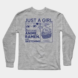 Anime-and-Ramen. Just a girl. Long Sleeve T-Shirt